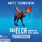 Das Elch-Paradoxon - Henri Koskinen, Band 2 (ungekürzt)