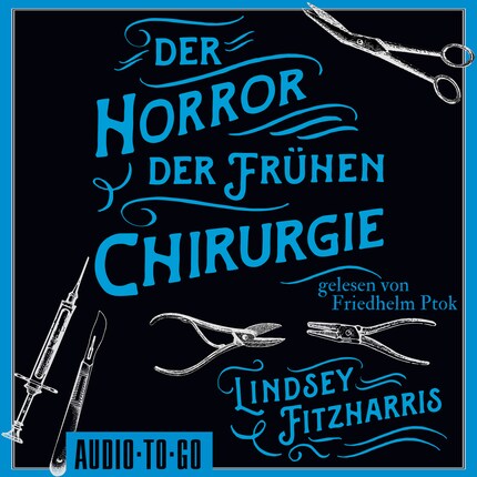 Der Horror der frühen Chirurgie (ungekürzt) bookCoverFor