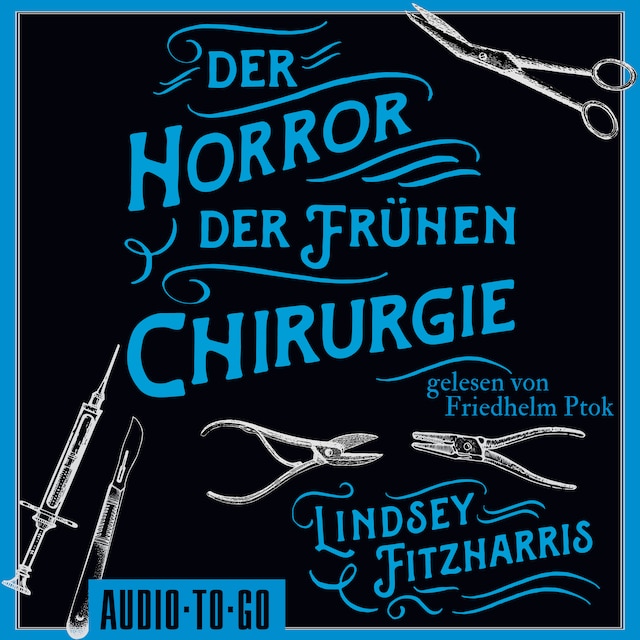 Book cover for Der Horror der frühen Chirurgie (ungekürzt)
