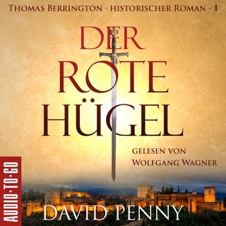 Der rote Hügel - Thomas Berrington Historischer Kriminalroman, Band 1 (ungekürzt) als Hörbuch