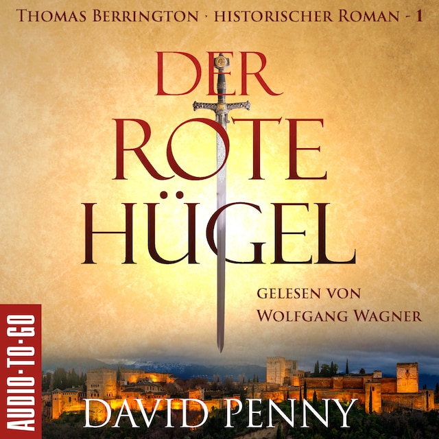 Kirjankansi teokselle Der rote Hügel - Thomas Berrington Historischer Kriminalroman, Band 1 (ungekürzt)