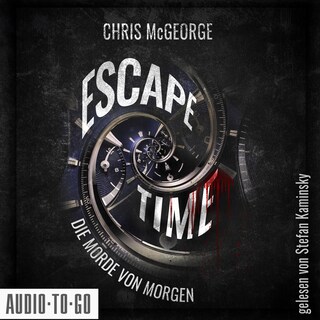 Escape Time - Die Morde von morgen (ungekürzt) als Hörbuch