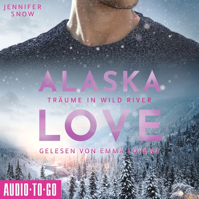 Bokomslag för Träume in Wild River - Alaska Love, Band 6 (ungekürzt)