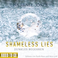Shameless Lies - Dunkles Begehren - Secrets and Obsessions, Band 1 (ungekürzt)