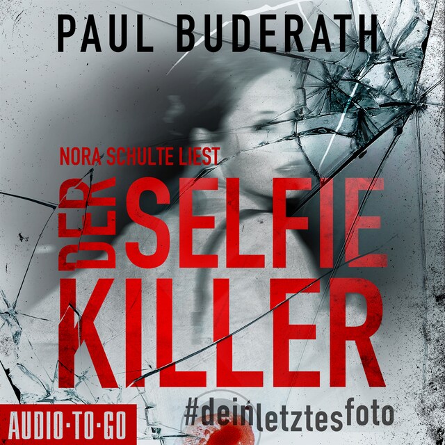 Portada de libro para Der Selfie-Killer - #deinletztesfoto (ungekürzt)