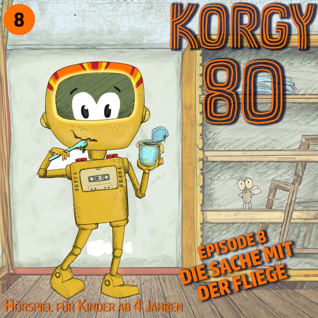 Book cover for Korgy 80, Episode 8: Die Sache mit der Fliege