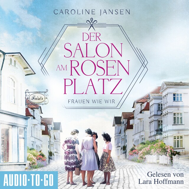 Book cover for Der Salon am Rosenplatz - Frauen wie wir (ungekürzt)