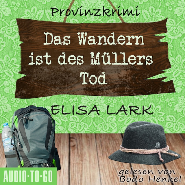 Book cover for Das Wandern ist des Müllers Tod - Der dritte Fall für den Karl Ramsauer - Karl Ramsauer, Band 3 (ungekürzt)