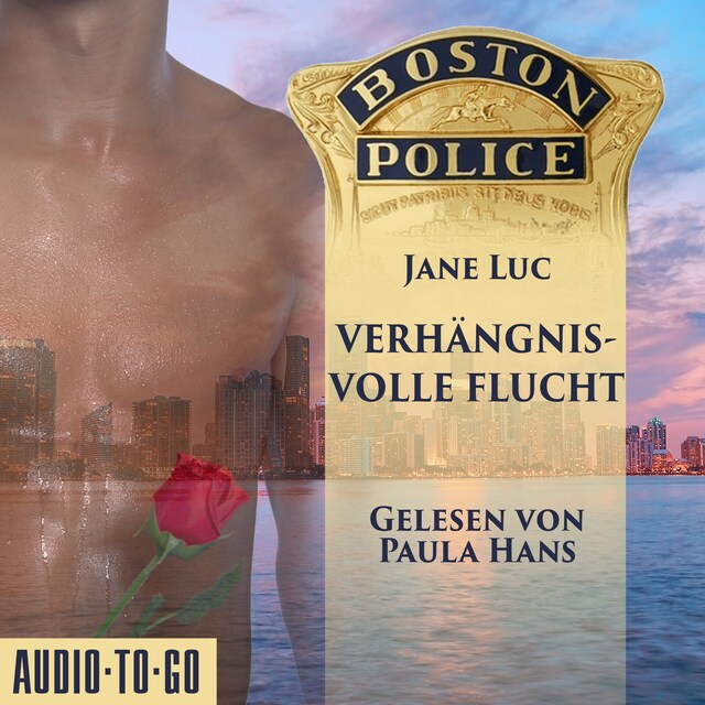 Book cover for Boston Police - Verhängnisvolle Flucht - Hot Romantic Thrill, Band 3 (ungekürzt)