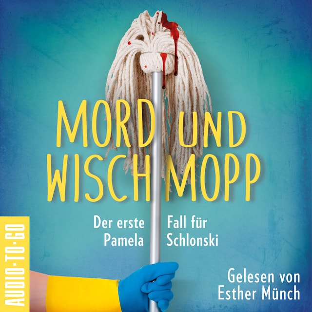 Buchcover für Mord und Wischmopp - Pamela Schlonskis erster Fall - Pamela Schlonski ermittelt, Band 1 (ungekürzt)