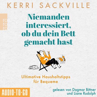 Niemanden interessiert, ob du dein Bett gemacht hast - Ultimative Haushaltstipps für Bequeme (ungekürzt) als Hörbuch