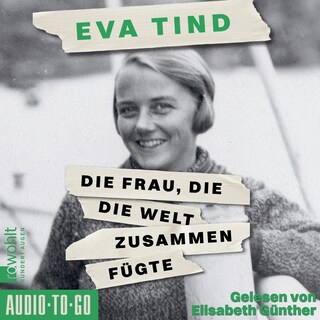 Die Frau, die die Welt zusammenfügte (ungekürzt) als Hörbuch