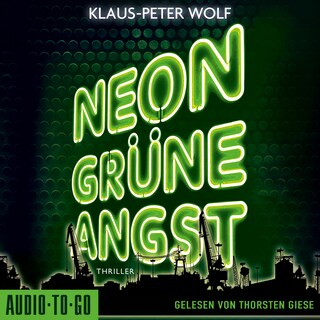 Neongrüne Angst (ungekürzt) als Hörbuch