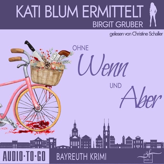 Couverture de livre pour Ohne Wenn und Aber - Kati Blum ermittelt - Krimikomödie, Band 1 (ungekürzt)
