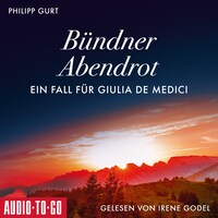 Bündner Abendrot: Ein Fall für Giulia de Medici (ungekürzt)
