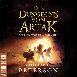 Die Dungeons von Artak (ungekürzt) als Hörbuch
