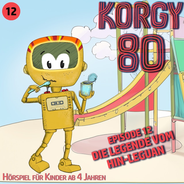 Book cover for Korgy 80, Episode 12: Die Legende vom Hin-Leguan