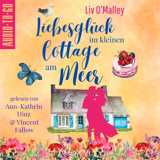 Liebesglück im kleinen Cottage am Meer (ungekürzt) als Hörbuch