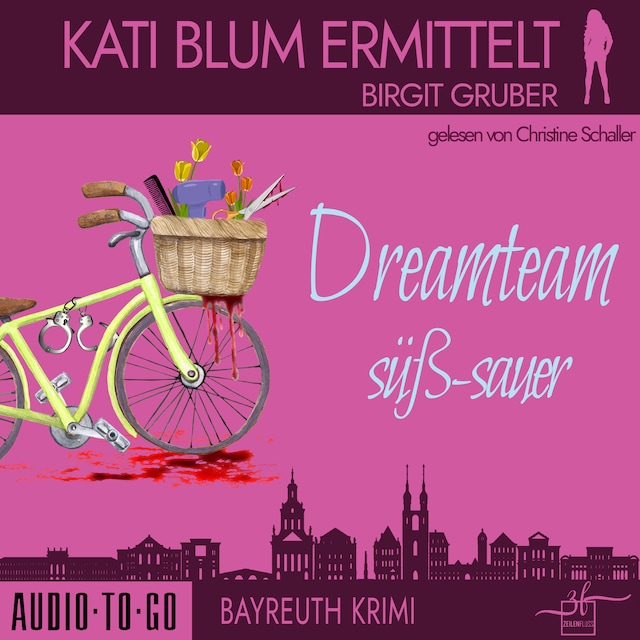 Bokomslag för Dreamteam süßsauer - Kati Blum ermittelt, Band 5 (ungekürzt)