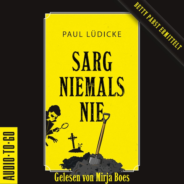 Book cover for Sarg niemals nie - Betty-Pabst, Band 1 (ungekürzt)