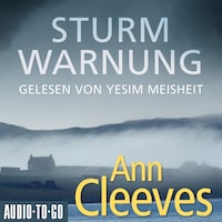 Sturmwarnung - Die Shetland-Krimis, Band 4 (ungekürzt)