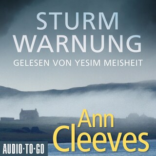 Sturmwarnung - Die Shetland-Krimis, Band 4 (ungekürzt) als Hörbuch