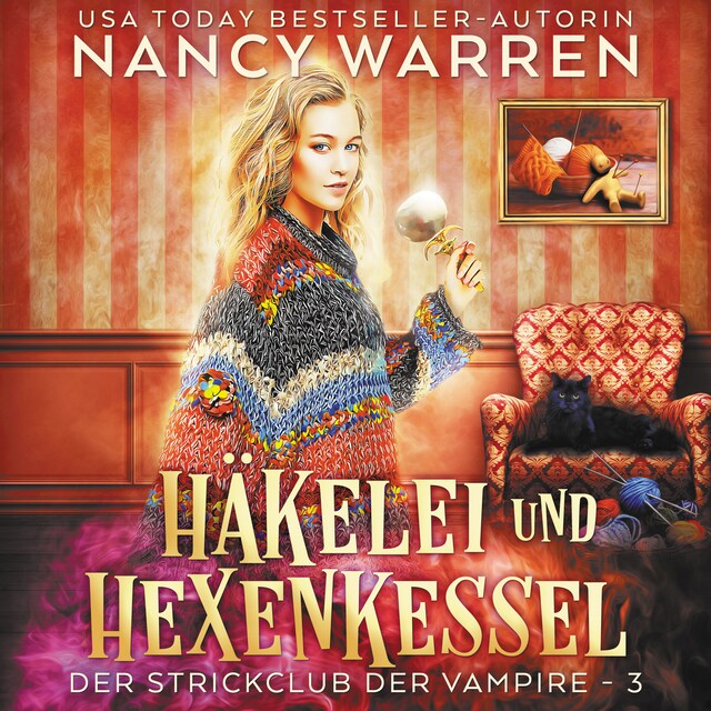 Book cover for Häkelei und Hexenkessel - Strickclub der Vampire, Band 3 (ungekürzt)