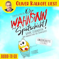 Der Wahnsinn hat Spätschicht! - Die Wahnsinn-Reihe, Band 1 (ungekürzt)