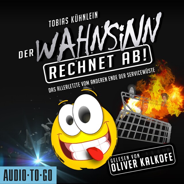 Buchcover für Der Wahnsinn rechnet ab! - Die Wahnsinn-Reihe - Das Allerletzte vom anderen Ende der Servicewüste, Band 3 (ungekürzt)