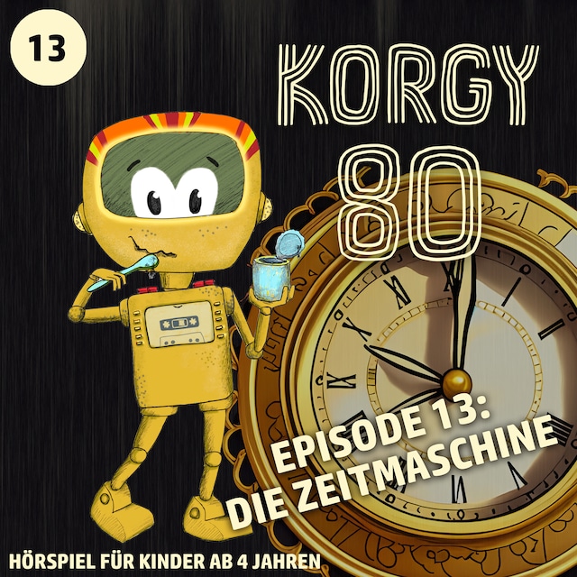 Book cover for Korgy 80, Episode 13: Die Zeitmaschine