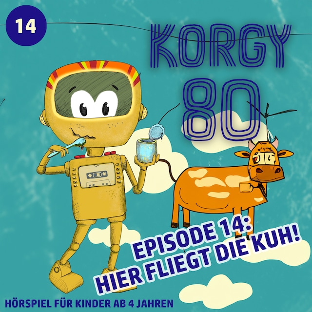 Boekomslag van Korgy 80, Episode 14: Hier fliegt die Kuh!