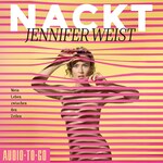 Nackt - Mein Leben zwischen den Zeilen (ungekürzt)