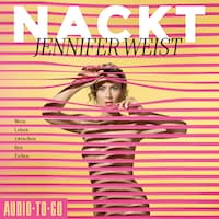 Nackt - Mein Leben zwischen den Zeilen (ungekürzt)