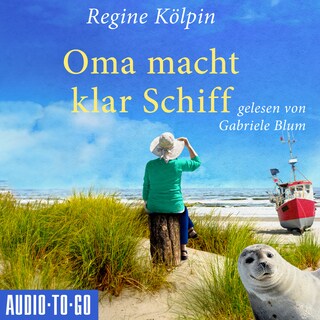 Oma macht klar Schiff - Omas für jede Lebenslage, Band 6 (ungekürzt) als Hörbuch