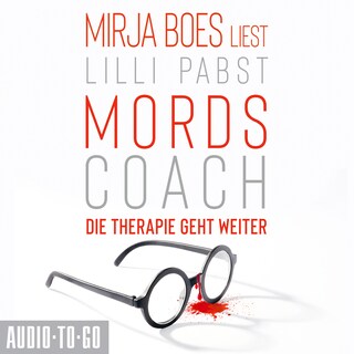 Mordscoach - Die Therapie geht weiter - Mordscoach-Serie, Band 2 (ungekürzt) als Hörbuch