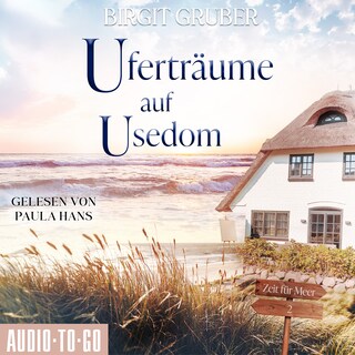 Uferträume auf Usedom - Zeit für Meer, Band 2 (ungekürzt) als Hörbuch