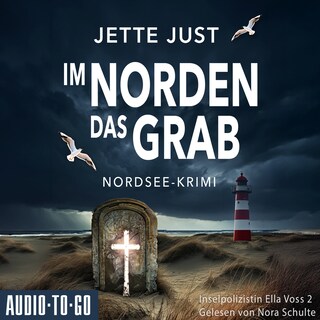 Im Norden das Grab - Inselpolizistin Ella Voss ermittelt, Band 2 (ungekürzt) als Hörbuch