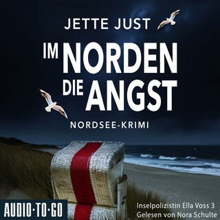 Im Norden die Angst - Inselpolizistin Ella Voss ermittelt, Band 3 (ungekürzt) als Hörbuch