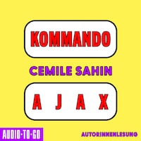 Kommando Ajax - Shortlist Preis der Leipziger Buchmesse (Ungekürzte Autorenlesung)