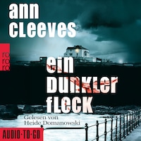 Ein dunkler Fleck - Vera Stanhope ermittelt, Band 5 (ungekürzt)