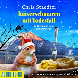 Kaiserschmarrn mit Todesfall - Ein Krimi aus dem Salzkammergut (ungekürzt) als Hörbuch