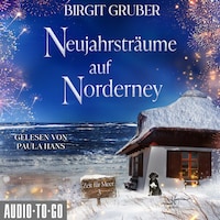 Neujahrsträume auf Norderney - Zeit für Meer, Band 3 (ungekürzt)