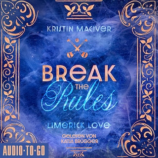 Break The Rules - Limerick Love, Band 1 (ungekürzt) als Hörbuch