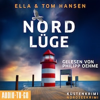 Nordlüge - Inselpolizei Amrum-Föhr, Band 13 (ungekürzt)