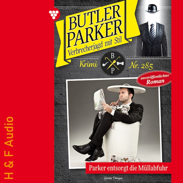 Okładka książki dla Parker entsorgt die Müllabfuhr - Butler Parker, Band 285 (ungekürzt)