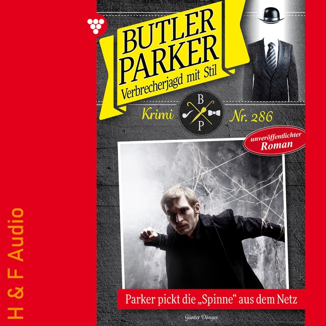 Portada de libro para Parker pickt die "Spinne" aus dem Netz - Butler Parker, Band 286 (ungekürzt)