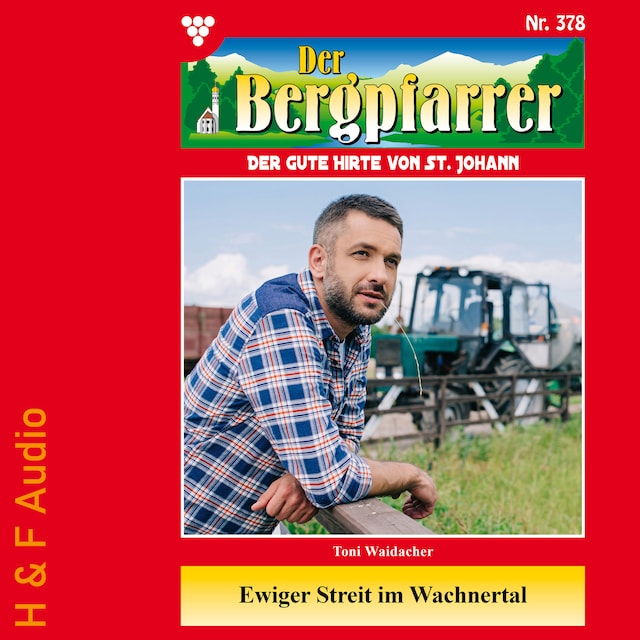 Buchcover für Ewiger Streit im Wachnertal - Der Bergpfarrer, Band 378 (ungekürzt)