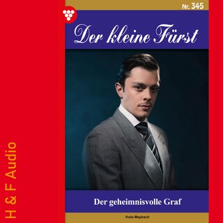 Der geheimnisvolle Graf - Der kleine Fürst, Band 345 (ungekürzt) als Hörbuch