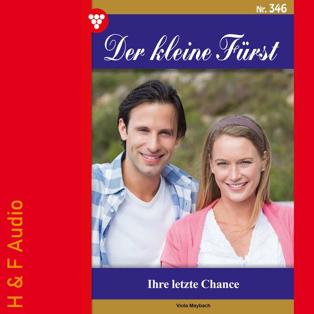 Bokomslag for Ihre letzte Chance - Der kleine Fürst, Band 346 (ungekürzt)