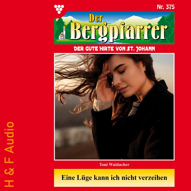 Bogomslag for Eine Lüge kann ich nicht verzeihen - Der Bergpfarrer, Band 375 (ungekürzt)